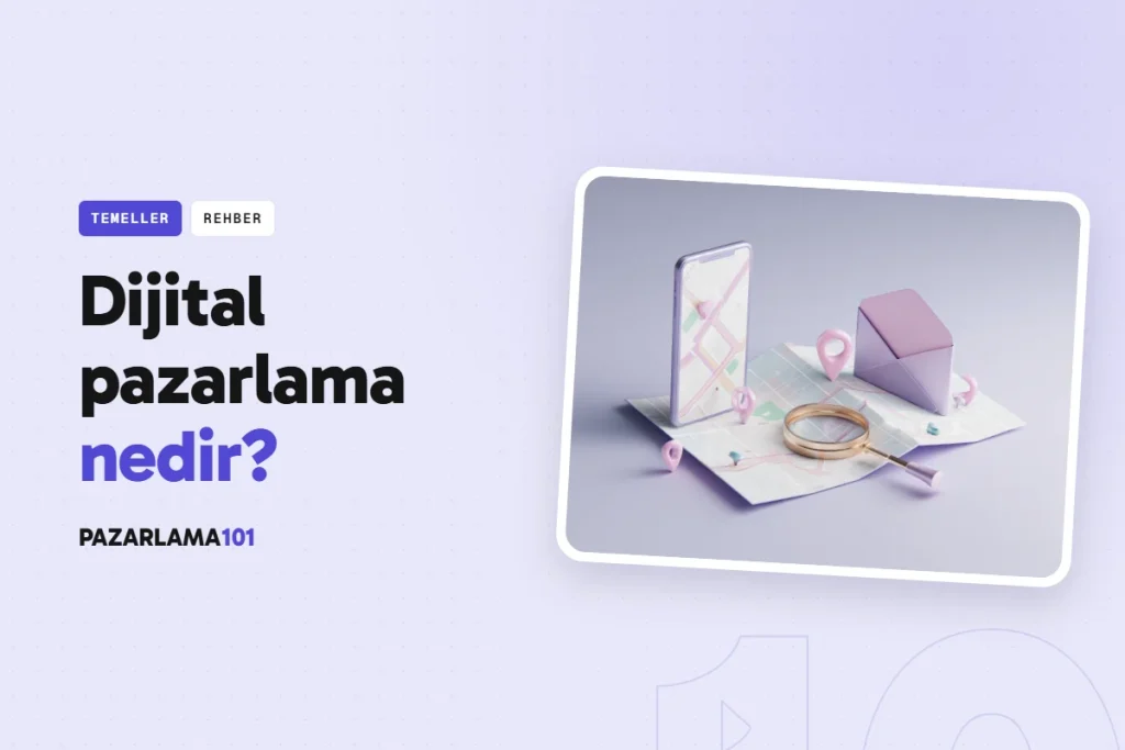 Dijital Pazarlama Nedir, Nasıl Yapılır? (pazarlama101 kapak görseli)