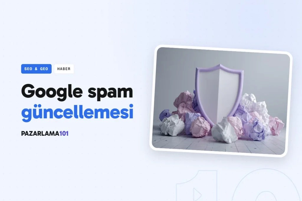 Google eylül 2026 spam güncellemesi tüm dillerde yayına girdi (pazarlama101 kapak görseli)