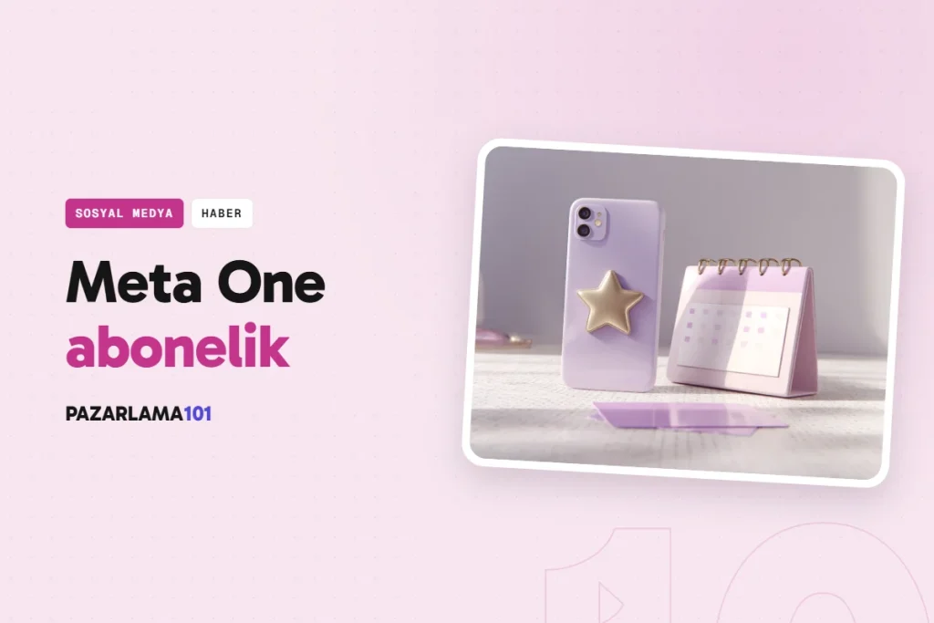 Meta, Instagram ve WhatsApp için Meta One aboneliğini başlattı (pazarlama101 kapak görseli)